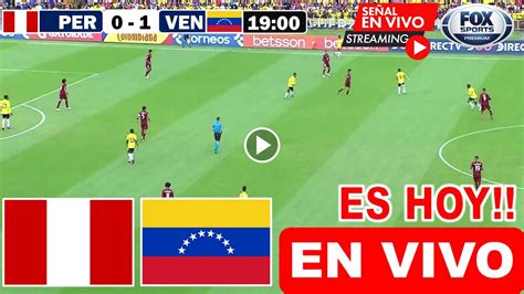 hocos|Dónde ver Perú vs Venezuela HOY: canal tv online por  .
